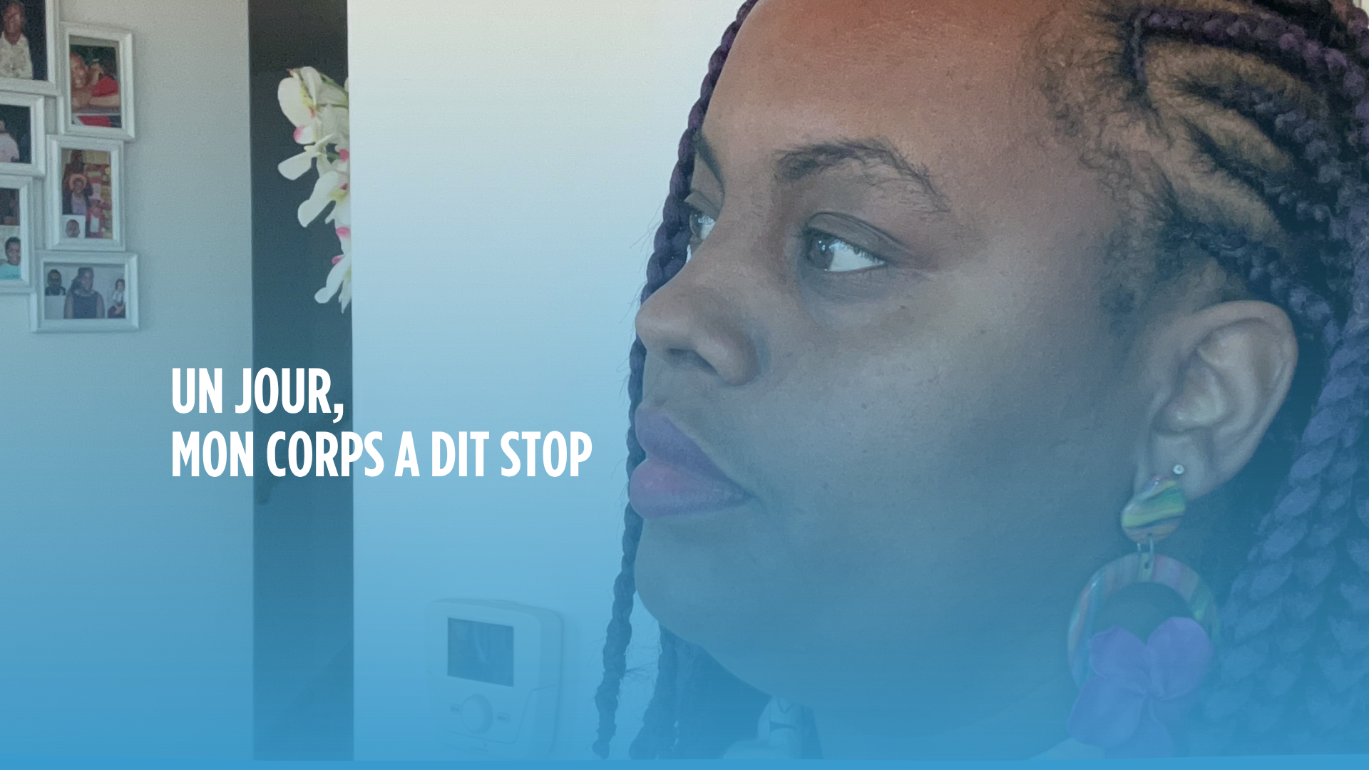 Un jour, mon corps a dit stop